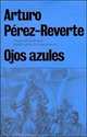 Ojos Azules (Ilustr.Sergio Sandoval), Артуро Перес-Реверте 