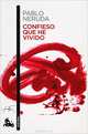 Confieso Que He Vivido, Pablo Neruda 