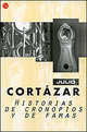 Historias de Cronopios y de famas. Cortazar J. / Истории хронопов и фамов, Хулио Кортасар 