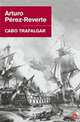 Cabo Trafalgar. Perez-Reverte A. / Мыс Трафальгар, Артуро Перес-Реверте 