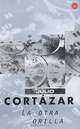 La otra orilla. Cortazar J. / Другая сторона вещей, Хулио Кортасар 