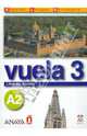 Vuela / Fly : Libro del alumno A2 / Student Book A2, Martinez Angeles Alvarez, Canales Ana Blanco, Alvarez Jesus Torrens, Perez Clara Alarcon 