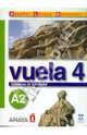 Vuela 4. Cuaderno de Ejercicios A2, M. Angeles Alvarez Martinez, Ana Blanco Canales, M. Jesus Torrens Alvarez, Clara Alarcon Pyrez 