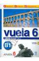 Vuela 6 Libro del Alumno B1 (+ CD-ROM), M. Angeles Alvarez Martinez, Ana Blanco Canales, M. Jesus Torrens Alvarez, Clara Alarcon Pyrez 