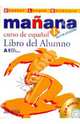 Mañana 1. Libro del Alumno (+ CD-ROM), Isabel Lopez Barbera, M. Paz Bartolome Alonso, Pilar Alzugaray Zaragueta, Ana Isabel Blanco Gadanon 