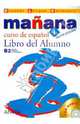 Manana / Tomorrow : Libro Del Alumno. B2 / Student Book. B2, Isabel Lopez Barbera, M. Paz Bartolome Alonso, Pilar Alzugaray Zaragueta, Ana Isabel Blanco Gadanon 