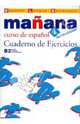 Mañana 4. Cuaderno de Ejercicios, Isabel Lopez Barbera, M-a Paz Bartolome Alonso, Pilar Alzugaray Zaragueta, Ana Isabel Blanco Gadanon 