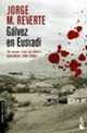 Gálvez En Euskadi, Jorge Martinez Reverte 