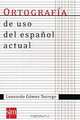 Ortografia de uso del Espanol actual/ Current Spanish Orthography, Torrego Leonardo Gomez 