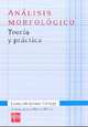 Analisis morfologico: teoria y practica, Leonardo Gomez Torrego 