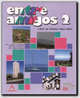 Entre Amigos 2. Libro del alumno, M.L. Lagartos Rodriguez, M.I. Martin Herrera, M.A. Rebollo Ramos 