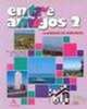 Entre Amigos 2. Cuaderno de ejercicios, M.L Lagartos Rodriguez, M.I. Martin Herrera, M.A. Rebollo Ramos 