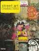 Street Art: Characters!: Personajes: Альбом, B. Traducciones,J. Minquet 