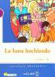 La luna hechizada (+ Audio CD), Francisca Martin 