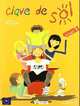 Clave de Sol. Nivel 1. A1. Libro del alumno. Curso de espanol, Rodriguez Beatriz, Valencia Luz, Caso Monica 