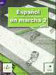 Espanol En Marcha 2. Cuaderno de ejercicios (+ Audio CD), Castro, F. et al. 