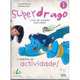 Superdrago 1. Cuaderno de ejercicios, Carolina Caparros 