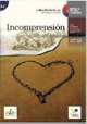 Incomprension Nivel B2 (+ Audio CD), Eulalia Sole 