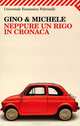 Neppure un rigo in cronaca, & Michele Gino 
