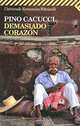 Demasiado Corazon, Cacucci Pino 