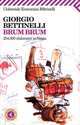 Brum brum. 254.000 chilometri in Vespa, Giorgio Bettinelli 
