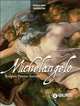 Michelangelo: Sculptor - Painter - Architect, Capretti Elena 