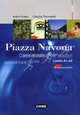 Piazza Navona. Livello A1-A2. Corso di italiano per stranieri. Libro + CD, Claudia Troncarell, Ivana Fratter 