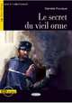 Le secret du vieil orme (+ Audio CD), D. Foulque 