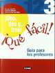 Es Uno, Dos Y Tres. Que Facil 3. Guia Para Los Profesores, Rosana Ariolfo, Daniela Carpani, Ana Lourdes de Heriz 