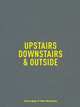 Jenny Gage & Tom Betterton: Upstairs, Downstairs & Outside, Gage Jenny 