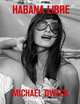 Habana Libre by Michael Dweck, Dweck Michael 