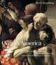 Only in America: 100 European Masterpieces in American Museums Unmatched in European Collections, Rosenberg Pierre 