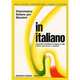 In italiano. Grammatica italiana per stranieri. Volume unico, Angelo Chiuchiu, Fausto Minciarelli, Marcello Silvestrini 