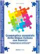 Grammatica essenziale della lingua italiana con esercizi. Testo, Marco Mezzadri 