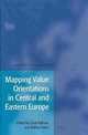 Mapping Value Orientations in Central and Eastern Europe, Loek Halman 