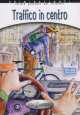 Traffico in centro + CD Audio, Marco Dominici 