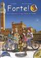 Forte 3. Libro dello studente ed esercizi +Audio-CD (+ CD-ROM), Lucia Maddii, M.C. Borgogni 