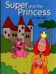 Surprise! Reader: Super and the Princess: For Primary 1, L. Slade 