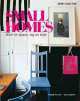 Small Homes: Short on Space, Big on Style, Nathalie Taverne 