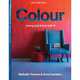 Colour: Loving and Living with it, Anna Lambert, Nathalie Taverne 