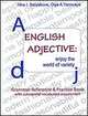 English Adjective: Enjoy the World of Variety: Grammar Reference & Practice Book with Substantial Vocabulary Supplement / Английское прилагательное. Окунись в мир разнообразия, И. И. Серякова, О. А. Яновая 