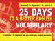 25 Days to a Better English. Vocabulary. 4 exercises x 25 days will help you enrich your English vocabulary, Макарова Е.В., Пархамович Т.В., Бубич О.А. 
