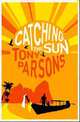 Catching the Sun, Parsons Tony 