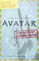 James Cameron's Avatar. An Activist Survival Guide, Wilhelm Maria, Mathison Dirk 
