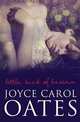 Little Bird of Heaven, Oates Joyce Carol 