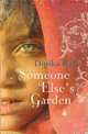 Someone Else's Garden, Rai Dipika 