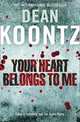 Your Heart Belongs to Me, Koontz Dean 