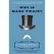 Who Is Mark Twain?, Twain Mark 