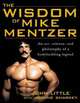 The Wisdom of Mike Mentzer: The Art, Science and Philosophy of a Bodybuilding Legend, Little John R. 