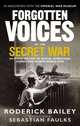 Forgotten Voices of the Secret War, Bailey, Roderick 